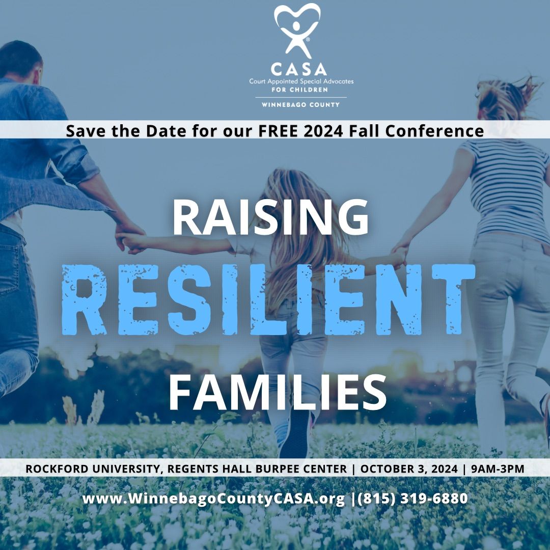 Winnebago County CASA's 2024 Fall Conference: Raise Resilient Families