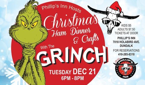 Dundalk Christmas Parade 2022 Christmas Ham Dinner With The Grinch!, The New Phillips Inn, Dundalk, 21  December 2021