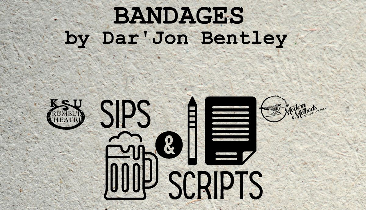 Sips and Scripts presents Bandages by Dar'Jon Bentley