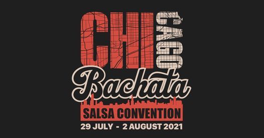 Chicago Bachata Salsa Convention 2021