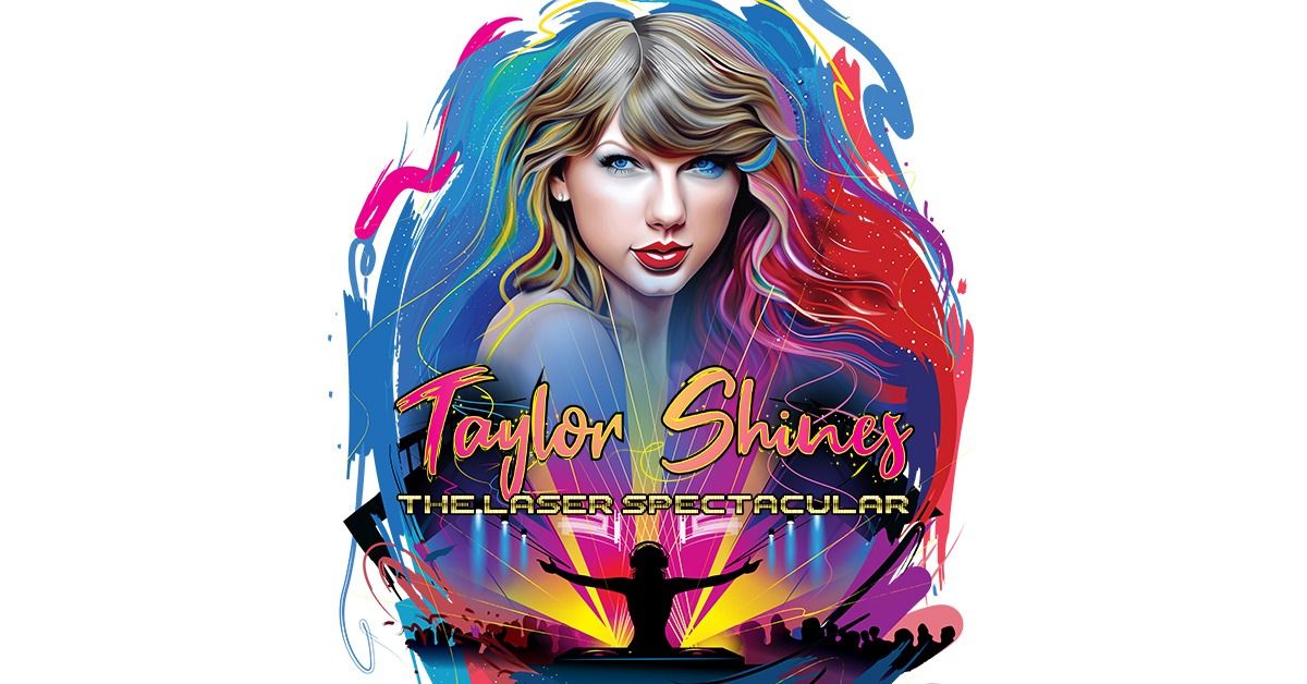 Taylor Shines- The Laser Spectacular