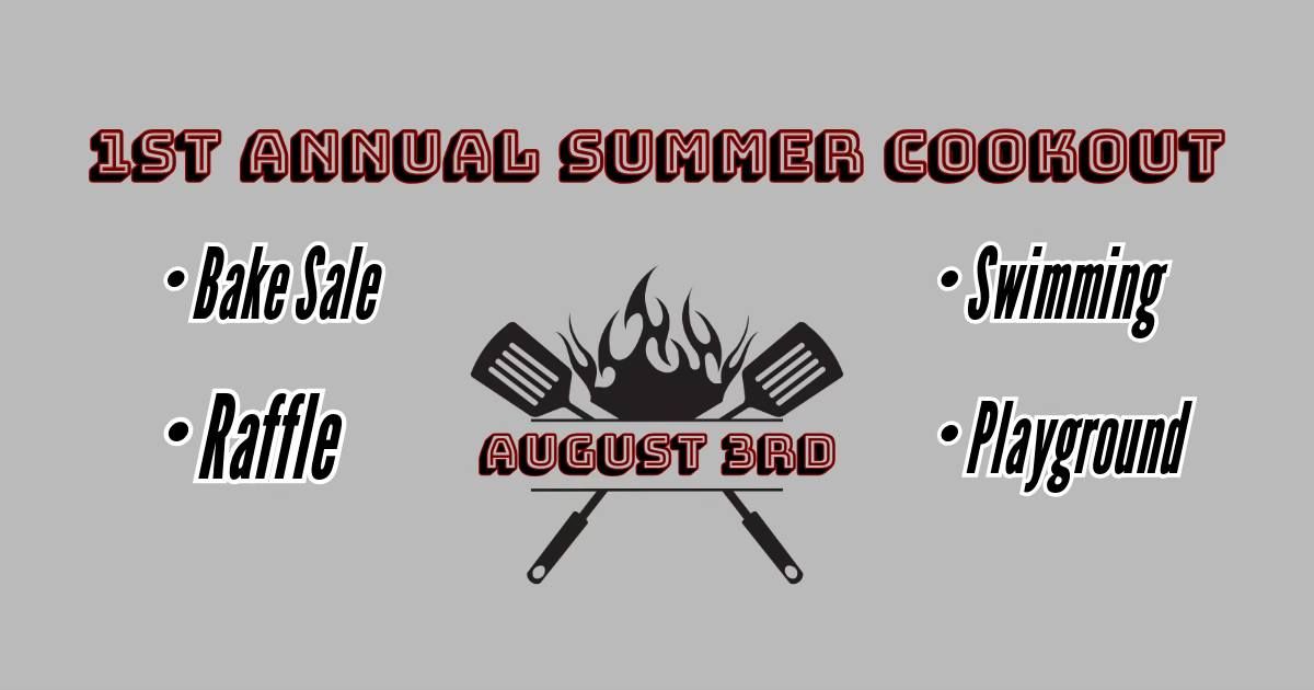 1ST Annual Summer Cookout