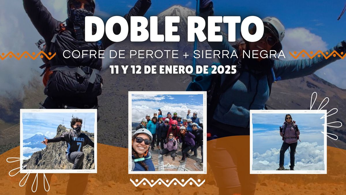 DOBLE RETO (COFRE DE PEROTE + SIERRA NEGRA)