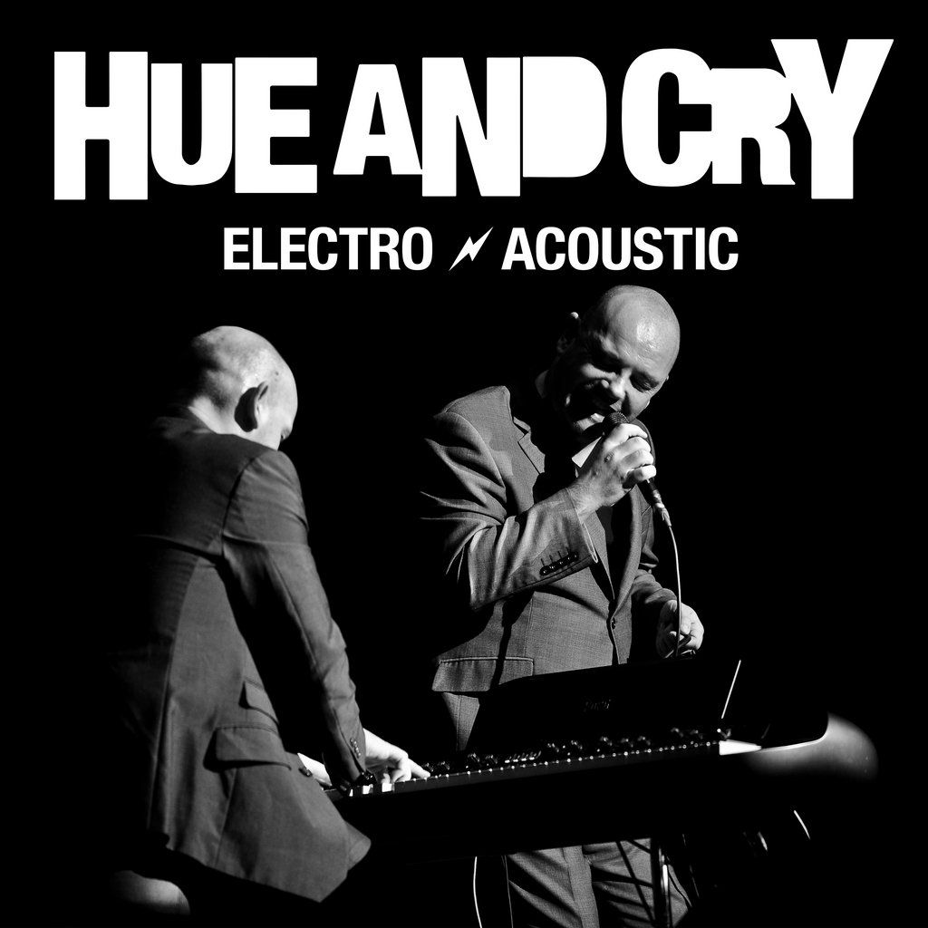 Hue & Cry Electro Acoustic