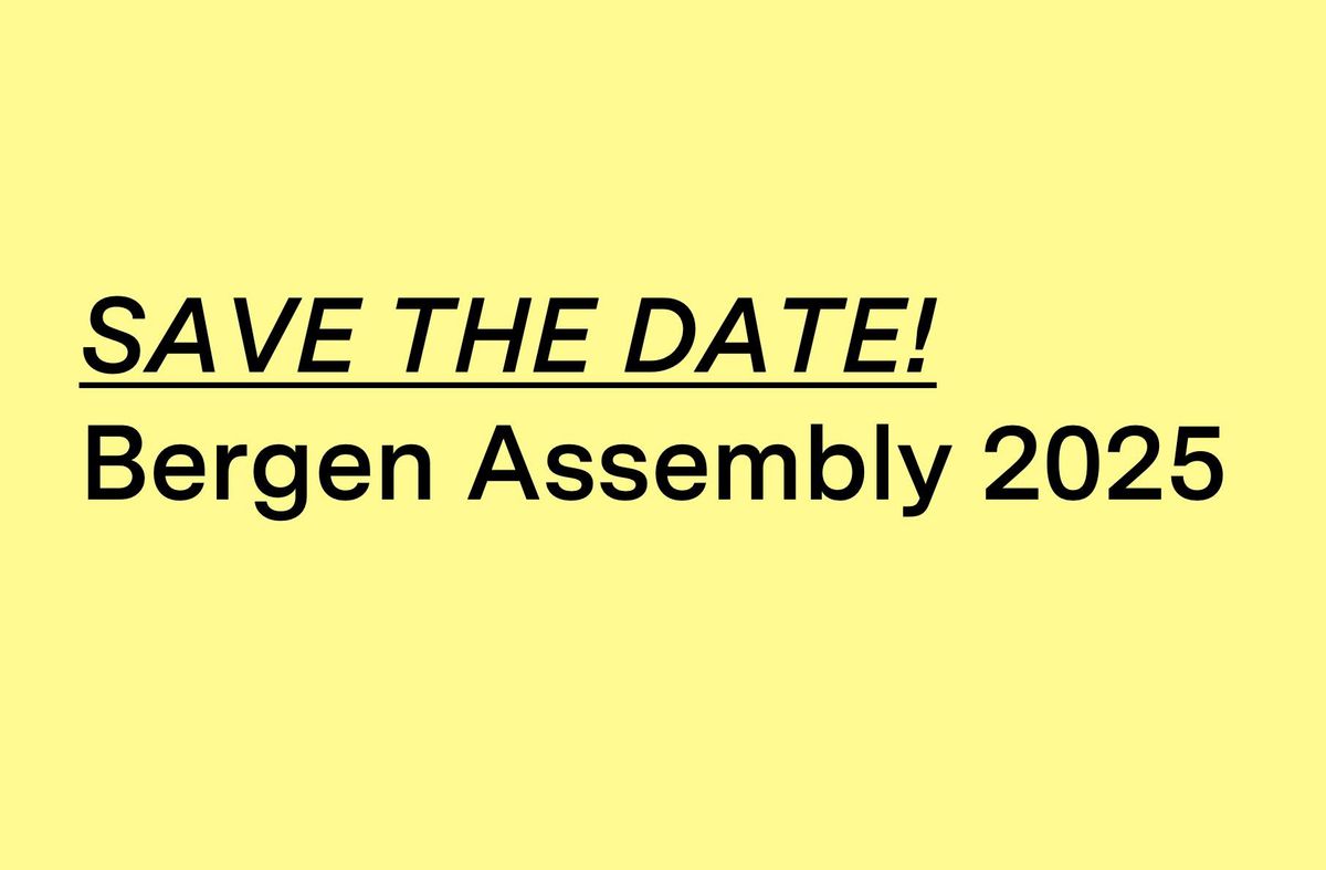 Save the Date: Bergen Assembly 2025 \u2013 Opening Days! 