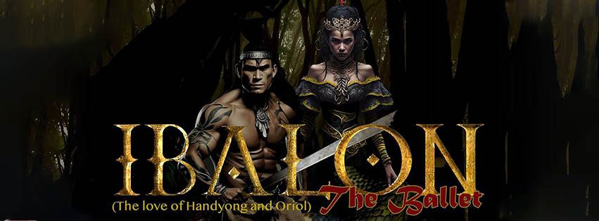 Philippine Ballet Theatre presents "Ibalon: The Ballet" (The Love of Handyong and Oryol)