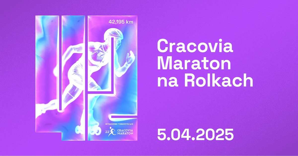 Cracovia Maraton na Rolkach