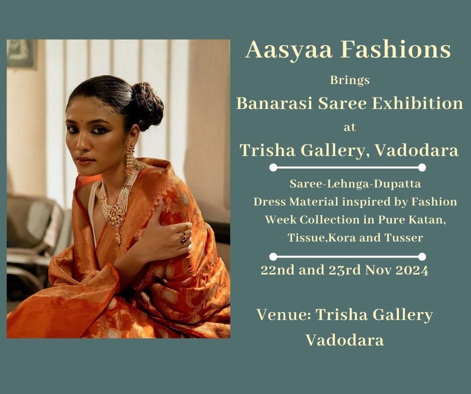 Exhibition Of Banarasi Sarees@ Trisha Gallery Vadodara 