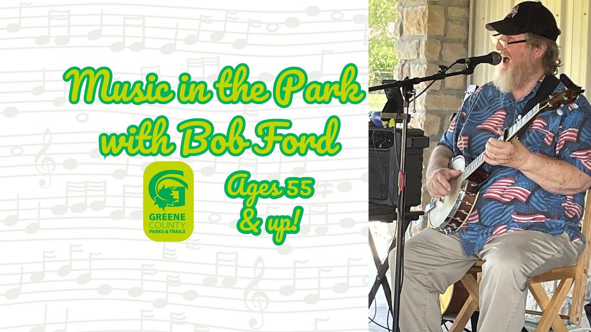 Music in the Park: With Bob Ford