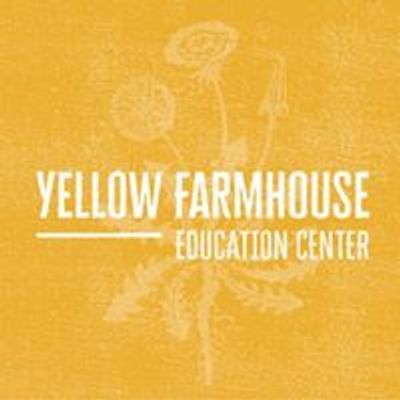 Yellow Farmhouse Education Center