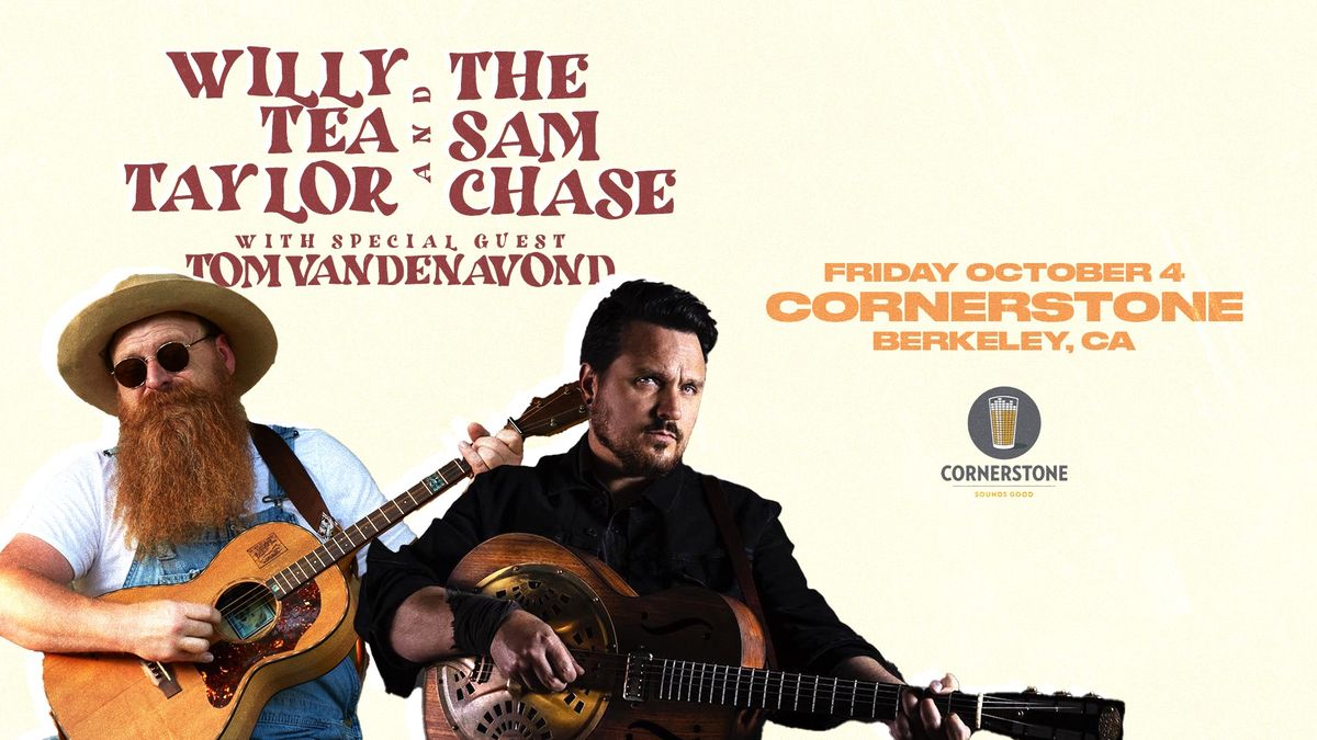 Willy Tea Taylor & The Sam Chase live at Cornerstone Berkeley w\/ Tom VandenAvond