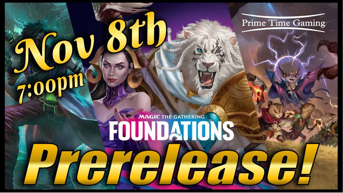 MTG - Foundations Prerelease!