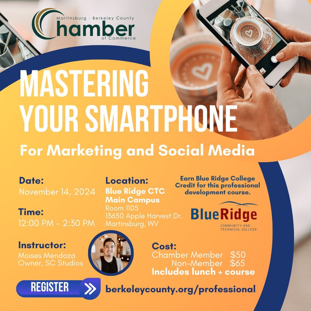 Mastering Your Smartphone for Marketing & Social Media