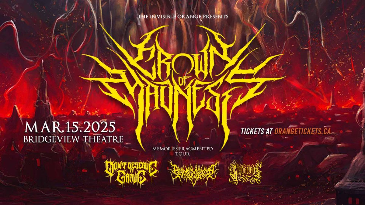 CROWN OF MADNESS \/\/ DON'T DESERVE A GRAVE \/\/ PLANETKILLER \/\/ GREGORIUS (Kamloops) . March 15