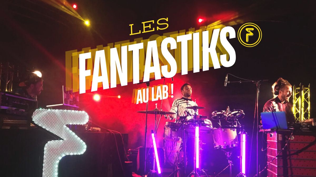 LES FANTASTIKS en live!