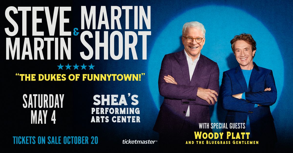 Steve Martin & Martin Short Live at Shea's Buffalo