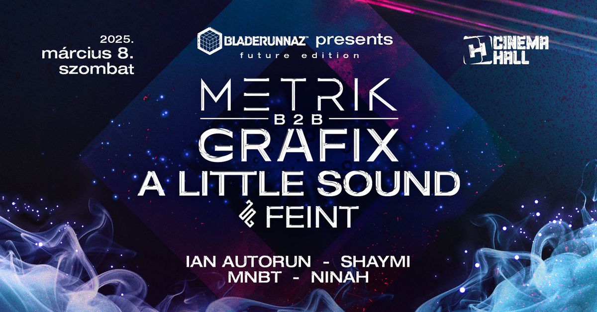 Bladerunnaz pres. Metrik b2b Grafix - A Little Sound - Feint