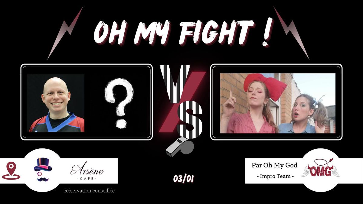 Catch Impro : Oh My Fight! #57