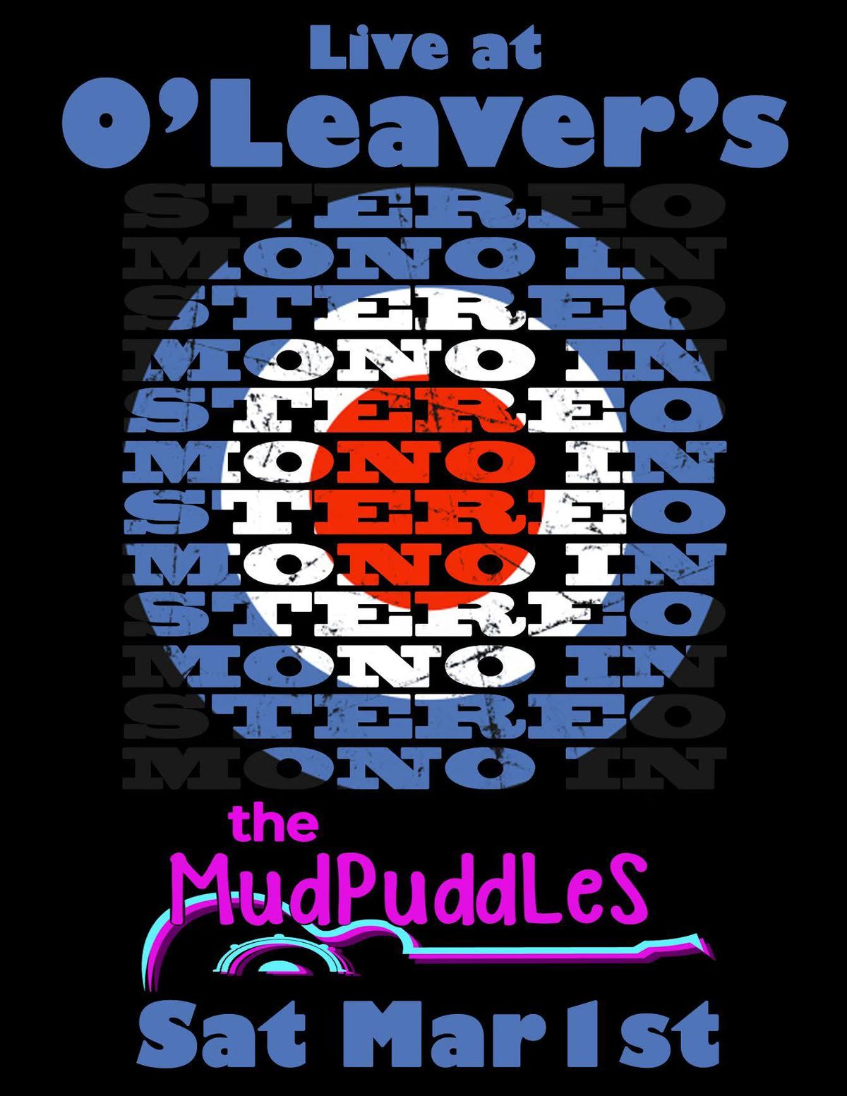 The MudPuddLeS with Mono in Stereo \u2013 Live at O\u2019Leaver\u2019s! 