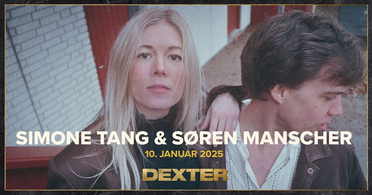 Simone Tang + S\u00f8ren Manscher (dobbeltkoncert) - Dexter, Odense