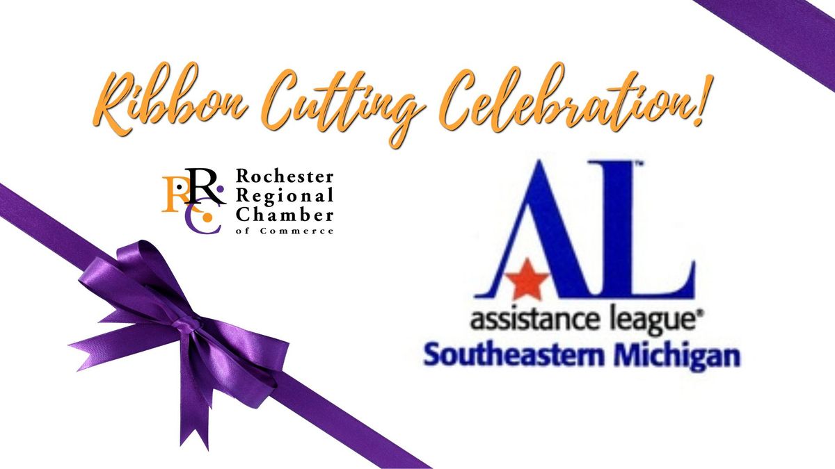 Ribbon Cutting Celebrating the Assistance League of SE Michigan NEW Warehouse