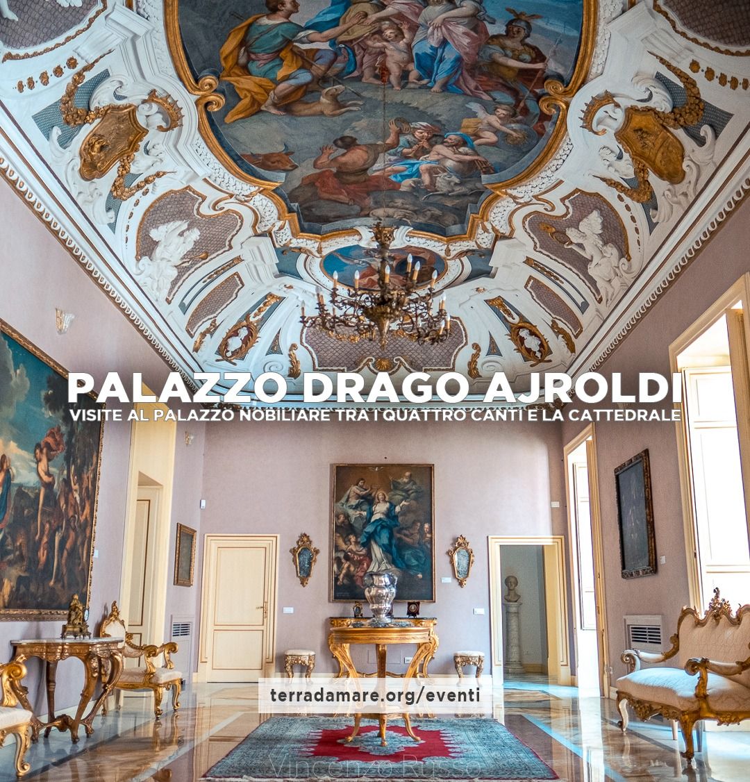 Palazzo Drago Ajroldi. Visite al palazzo nobiliare tra i Quattro Canti e la Cattedrale