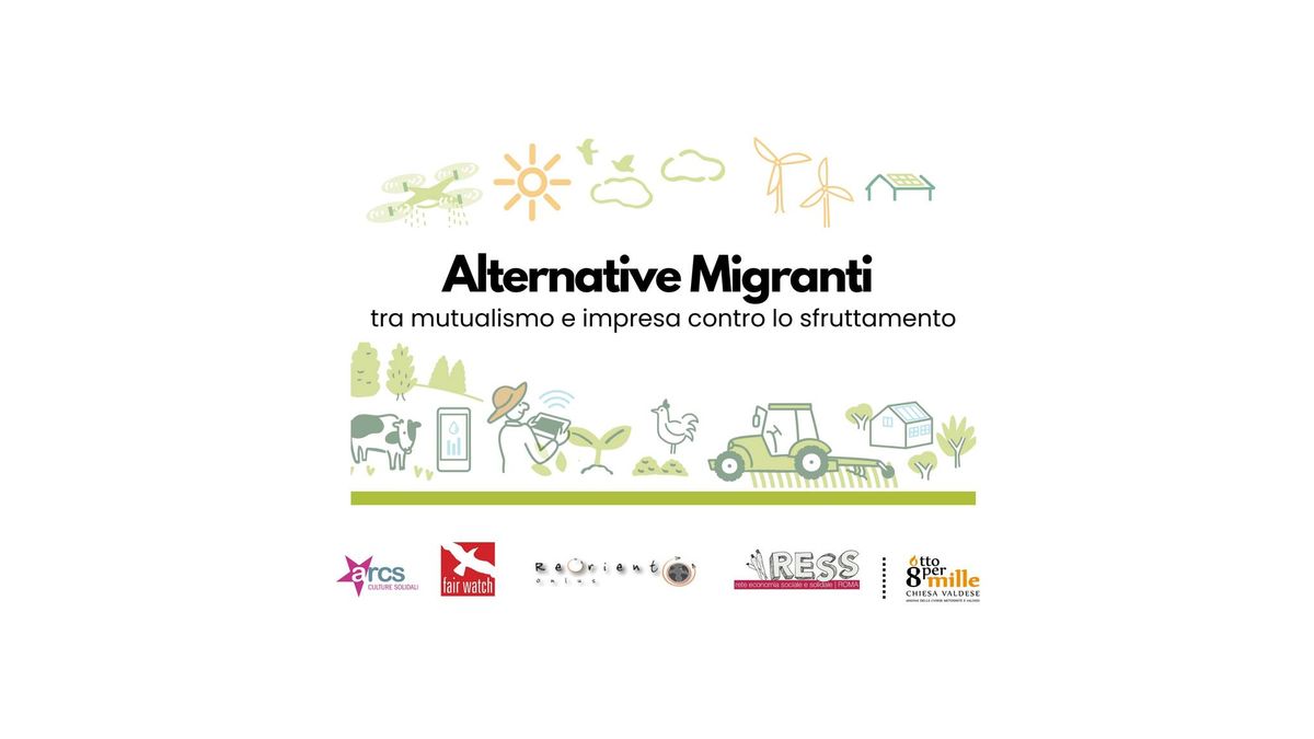 Alternative Migranti: tra mutualismo e impresa contro lo sfruttamento. 