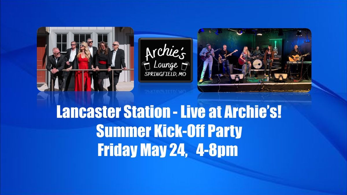 Lancaster Station Live at Archie's Summer Kick-Off!