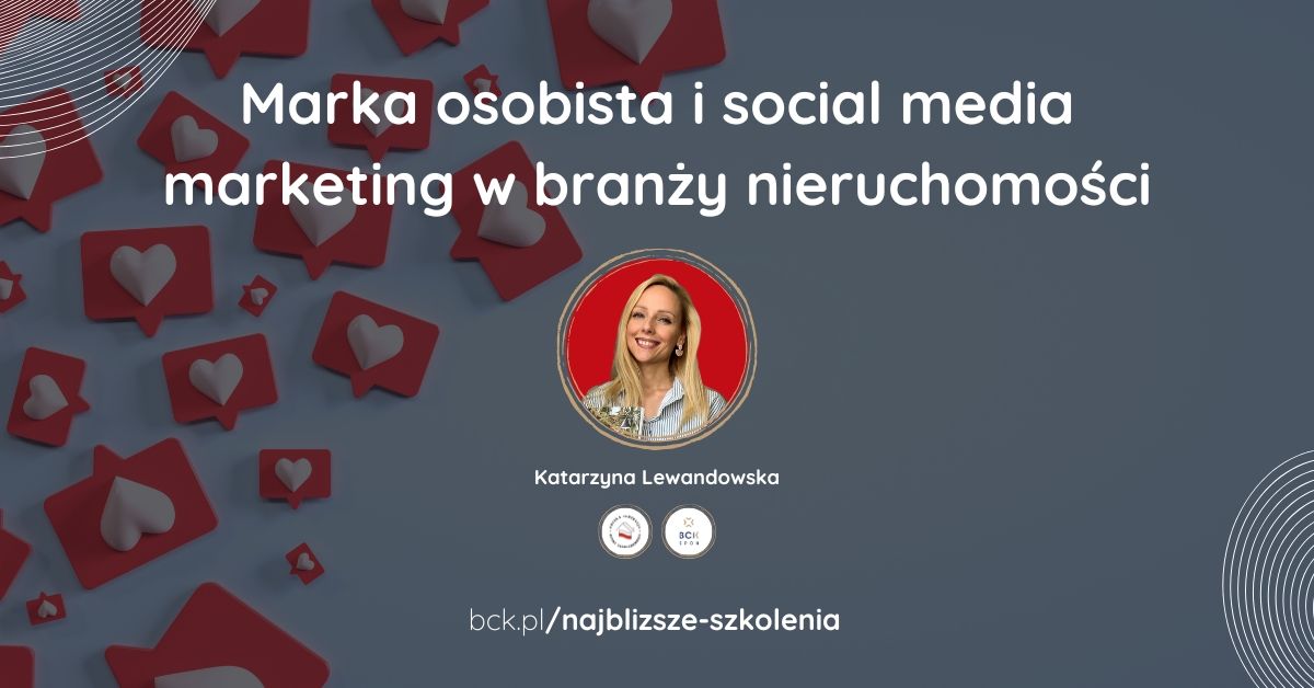 Marka osobista i social media marketing w bran\u017cy nieruchomo\u015bci