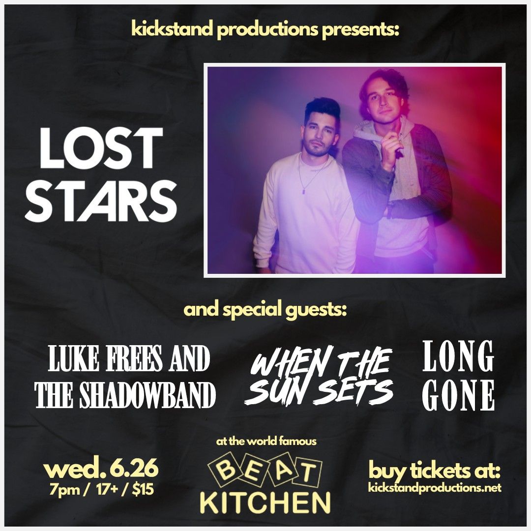 Lost Stars with Luke Frees, When The Sun Sets & Long Gone at Beat Kitchen