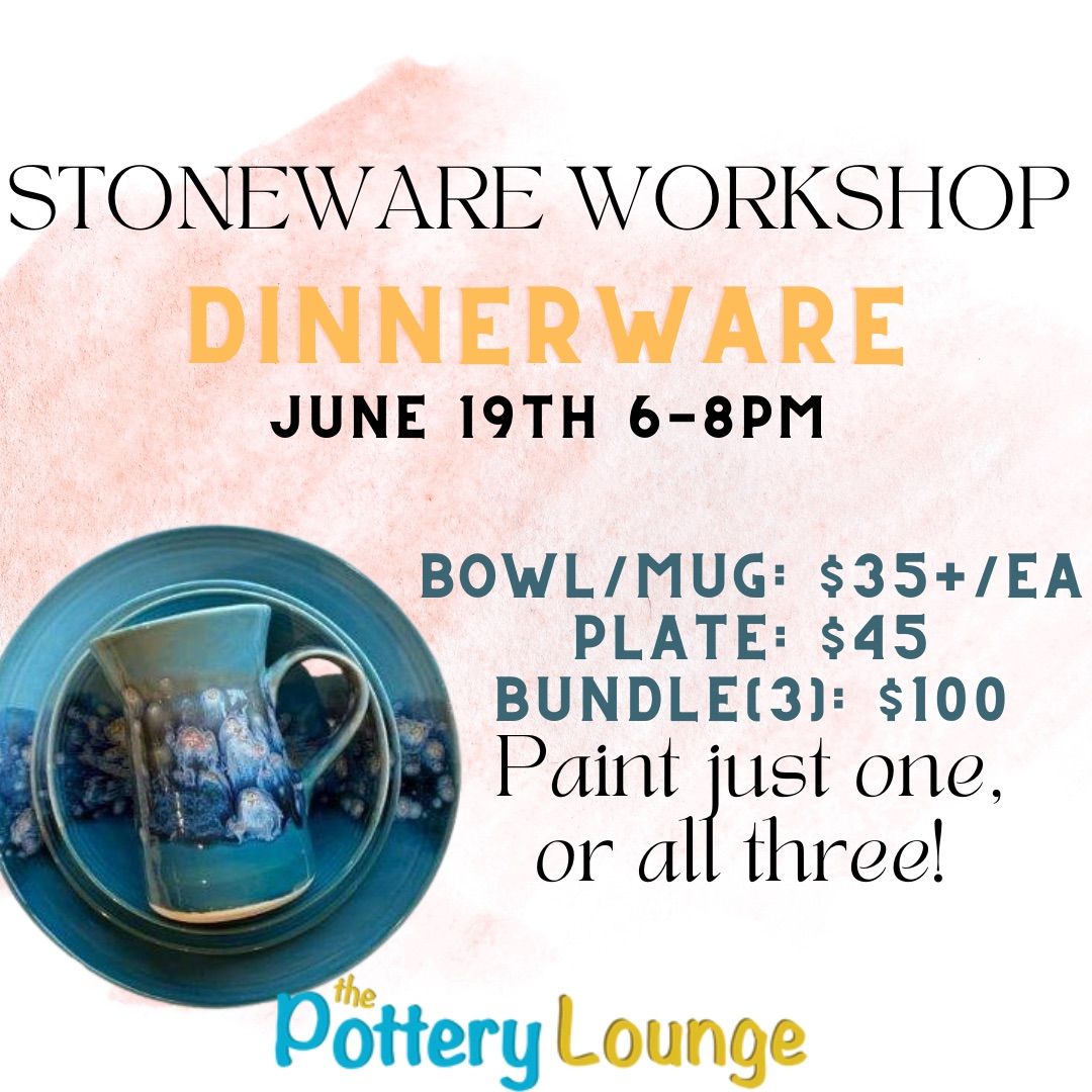 Stoneware Dinnerware Workshop!