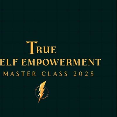 True Self Empowerment Masterclass 2025