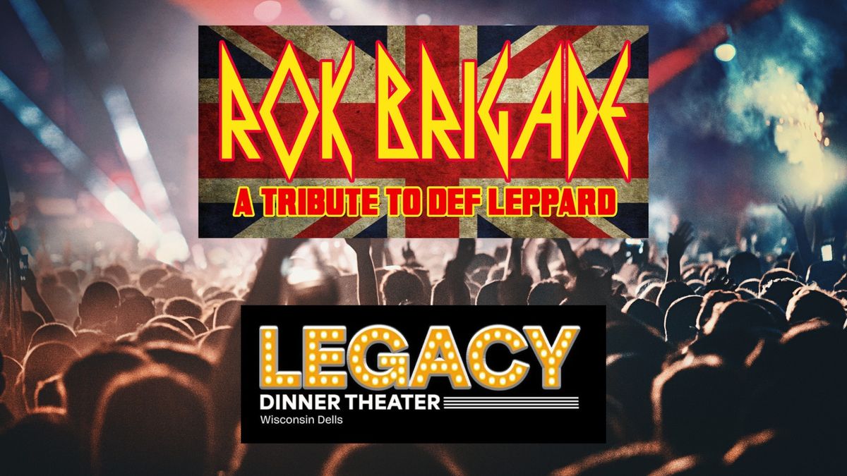 Rok Brigade - Def Leppard Tribute - Legacy Dinner Theater - 10\/26\/2024