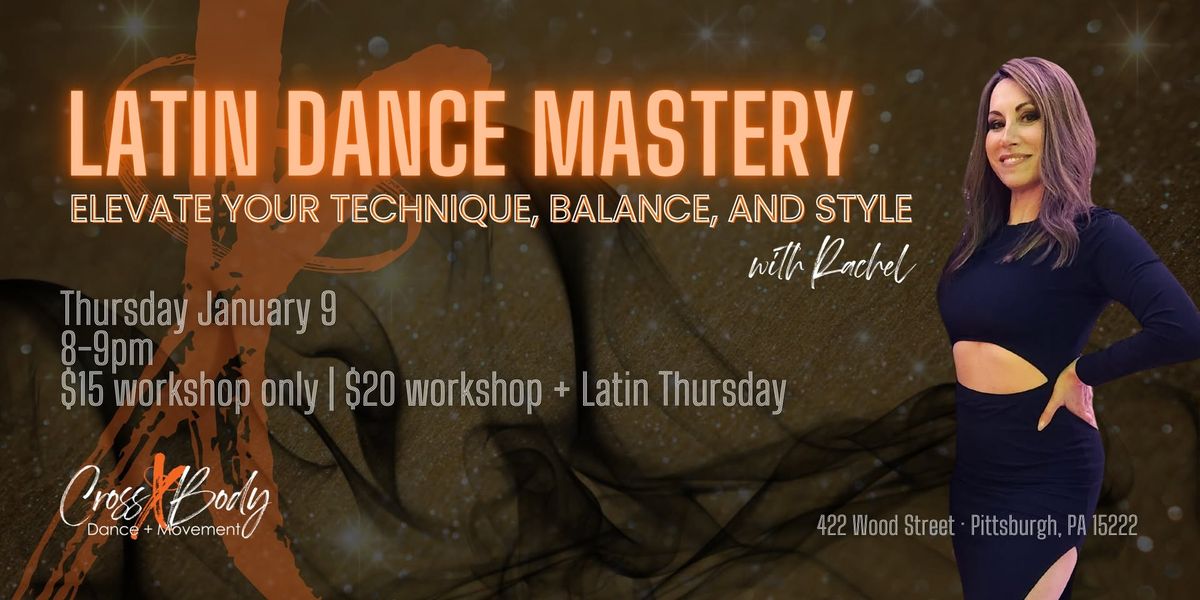 Latin Dance Mastery: Elevate your Technique, Balance, and Style