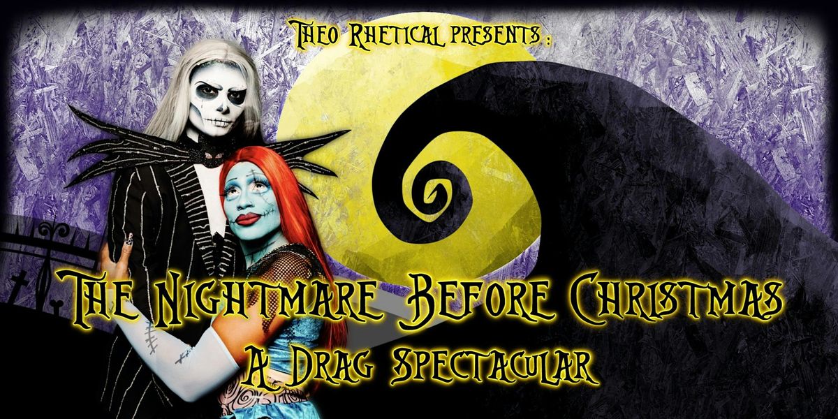 The Nightmare Before Christmas: A Drag Spectacular