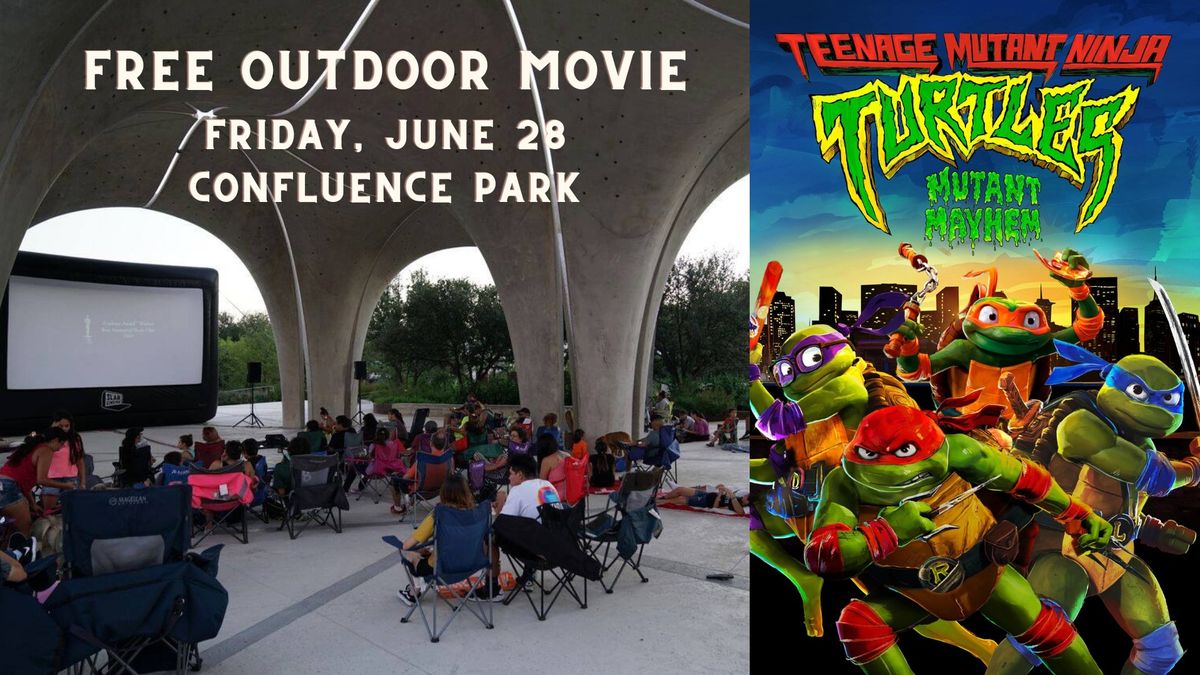 06\/28: Teenage Mutant Ninja Turtles: Mutant Mayhem (2023), Confluence Park