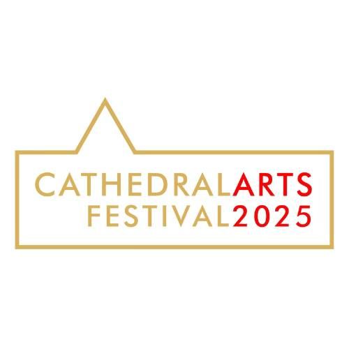 Call For Art - Cathedral Arts Festival 2025