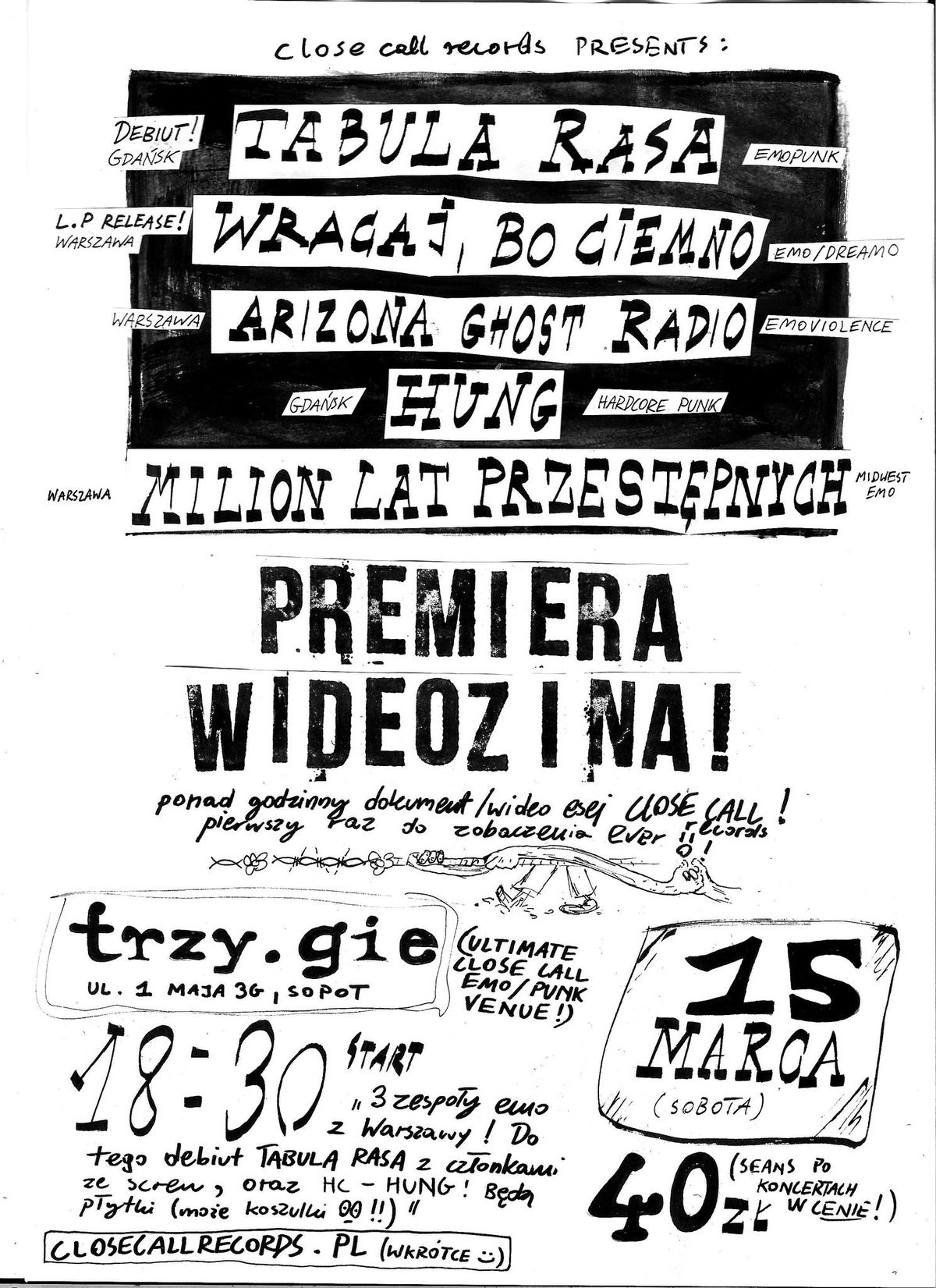 PREMIERA WIDEOZINA CLOSECALL!! + Wracaj, bo ciemno (WWA) + Tabula Rasa (debiut!!) + wi\u0119cej!! @ 3G