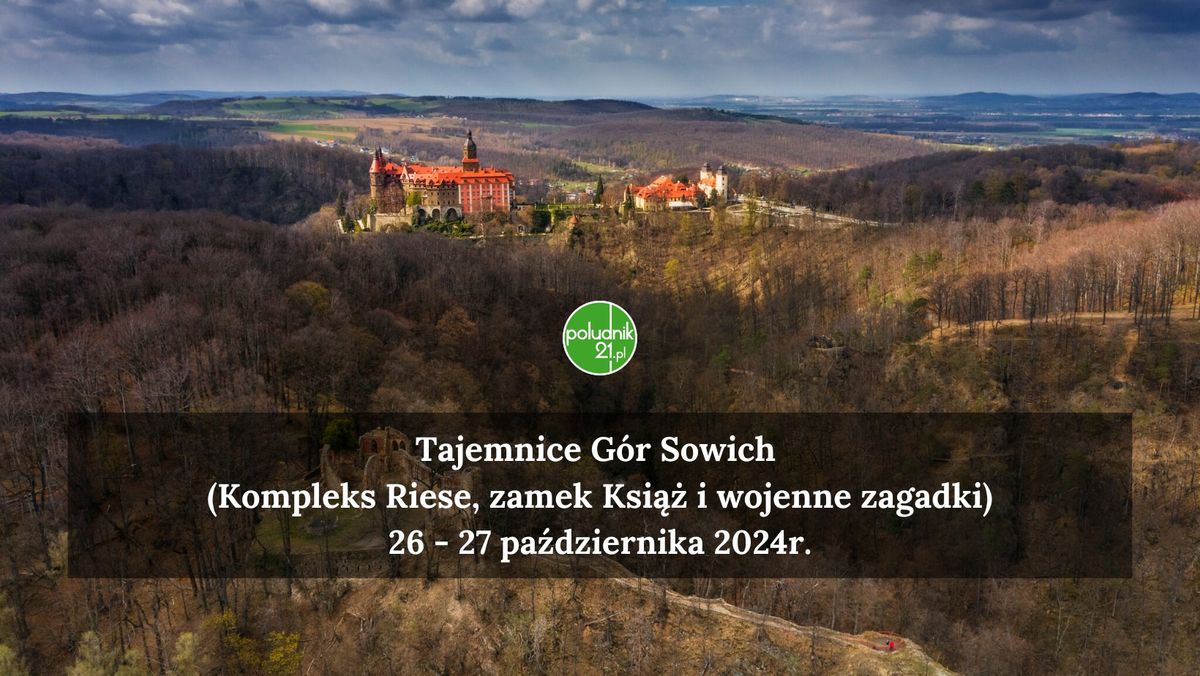 Tajemnice G\u00f3r Sowich (Kompleks Riese, zamek Ksi\u0105\u017c i wojenne zagadki)