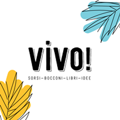 VIVO - Sorsi, Bocconi, Libri, Idee