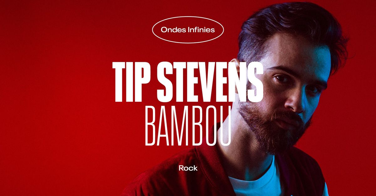 Tip Stevens + Bambou + Before rencontre avec Tip Stevens \u2022 L'Autre Canal Nancy