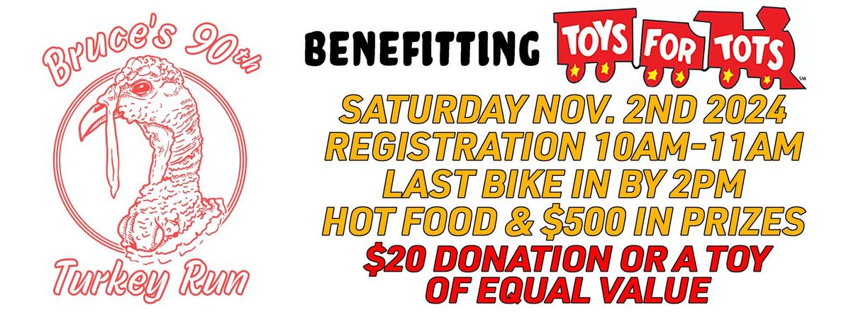 90th Annual Bruce's Turkey Dinner Run\/Tucker's Toy's for Tots with Peoria Motorcycle Club!