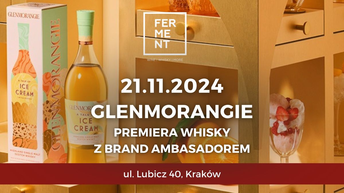 Glenmorangie: degustacja whisky i PREMIERA z brand ambasadorem