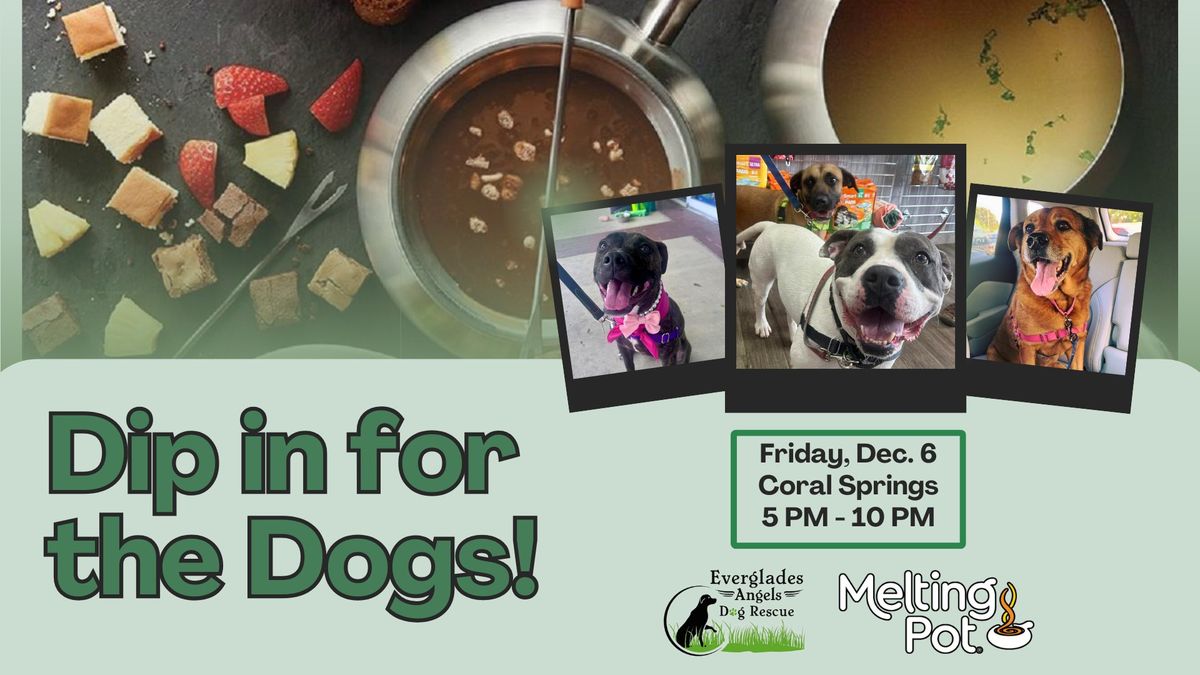 Dip in for the Dogs - Fondue Dine & Donate