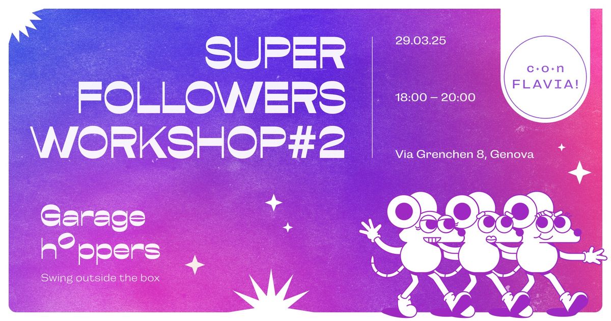 Superfollowers workshop #2