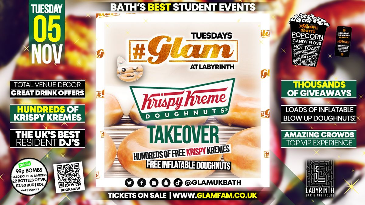 Glam - \ufeff\ud83c\udf69 GLAM KRISPY KREME TAKEOVER! \ud83c\udf69 Bath's Best Student Night | Tuesdays at Labs \ud83d\ude3b