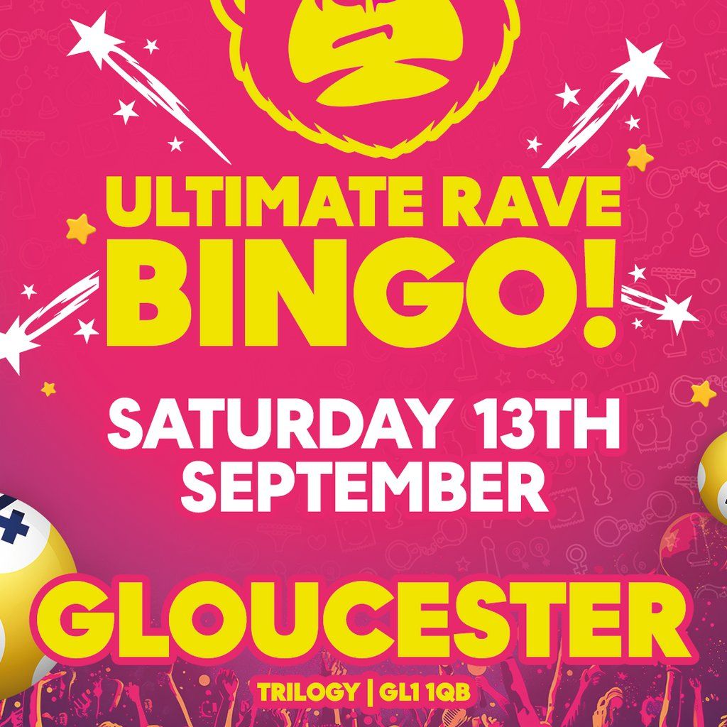 Ultimate Rave Bingo \/\/ Gloucester \/\/ Saturday 13th September