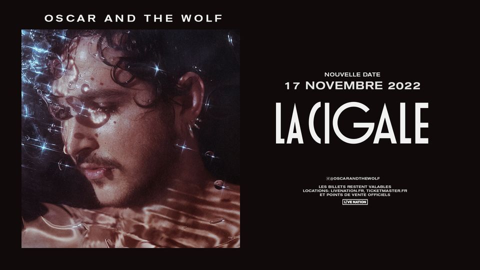 Oscar And The Wolf | Paris, La Cigale