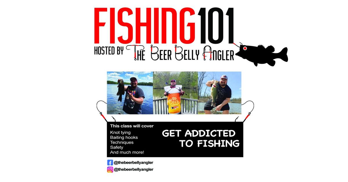 Fishing 101 Course hosted by The Beer Belly Angler