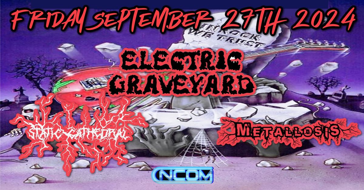 Electric Graveyard \/\/ Static Cathedral \/\/ Metallosis - Live at NCom! 9\/27